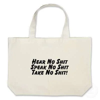 hear_no_shit_speak_no_shit_take_no_shit_bag-p1492582438073317282w92h_400.webp