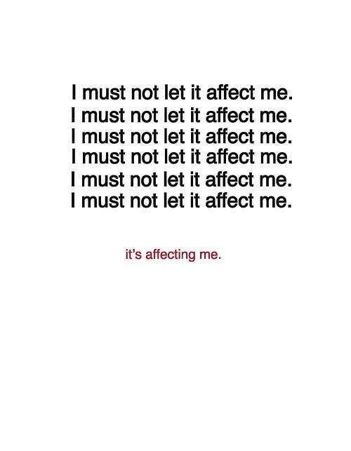 mustn\'t affect me.webp