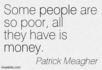 Quotation-Patrick-Meagher-money-people-Meetville-Quotes-53574.webp