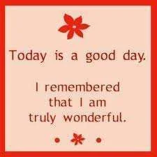 Today is a good day, I remembered I am wonderful.webp