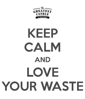 keep-calm-and-love-your-waste.webp