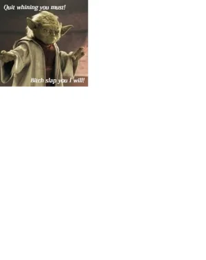 Yoda Whining bitch slap.webp